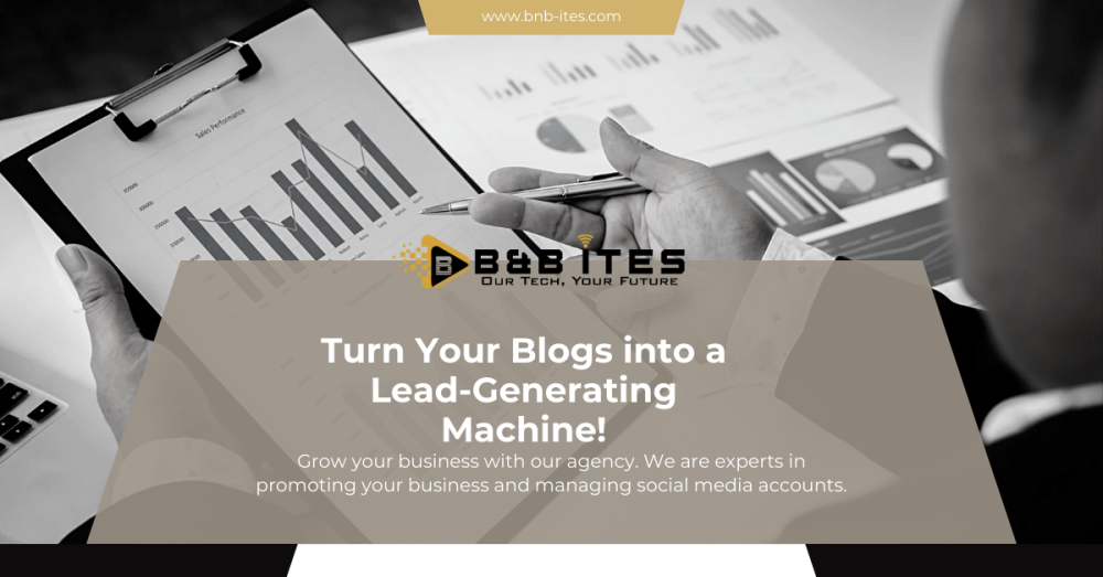 Turn Your Blogs into a Lead-Generating Machine!