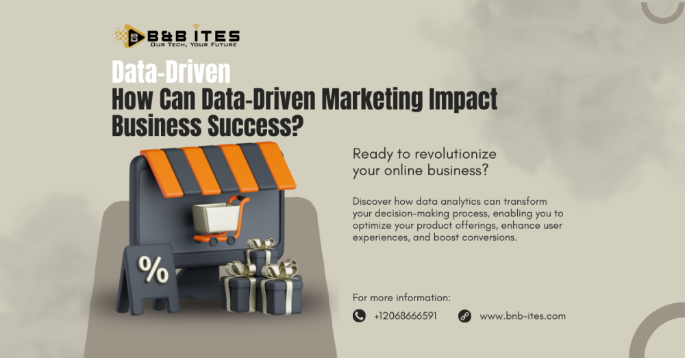 How Can Data-Driven Marketing Impact Business Success?